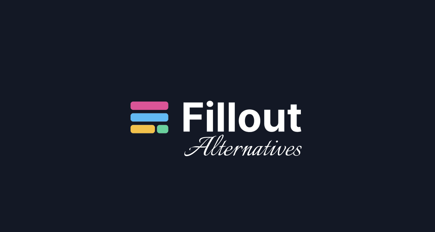 Top 10 Fillout Forms Alternatives (Low Code/ No-Code) Top 10 Fillout Forms Alternatives (Low Code/ No-Code)